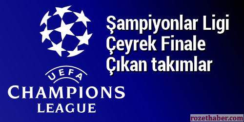 2017 Şampiyonlar Ligi Çeyrek finale çıkan kalan takımlar 2017 Şampiyonlar Ligi Çeyrek finale çıkan kalan takımlar