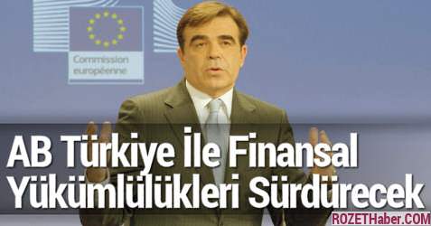 AB Türkiye İle Finansal Yükümlülükleri Sürdürecek