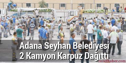 Adana Seyhan Belediyesi 2 Kamyon Karpuz Dağıttı