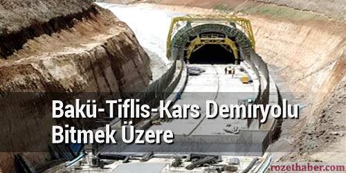 Bir Türlü Bitirilemeyen Bakü-Tiflis-Kars Demiryolu Projesi Yakında Hizmete Girecek