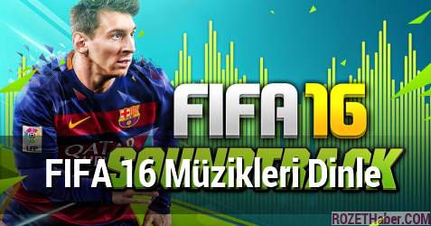 FIFA 16 Müzikleri Dinle