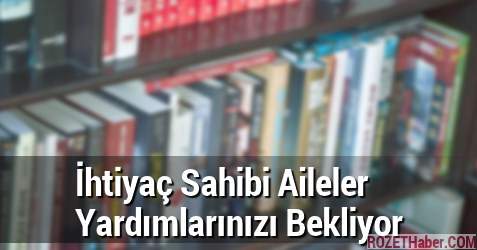 İhtiyaç Sahibi Aileler Yardımlarınızı Bekliyor İhtiyaç Sahibi Aileler Yardımlarınızı Bekliyor