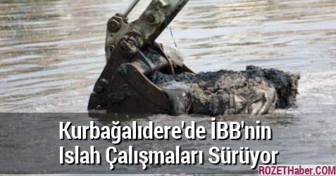 İstanbul'un En Büyük Sorunu Kurbağalıdere'de Belediyenin Islah Çalışmaları Sürüyor