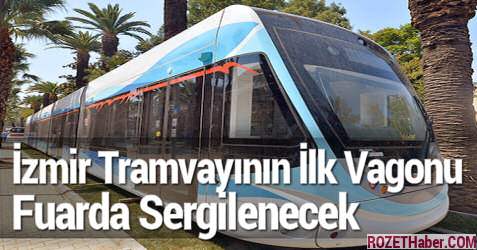 İzmir Tramvayının İlk Vagonu Geldi Fuarda Sergilenecek