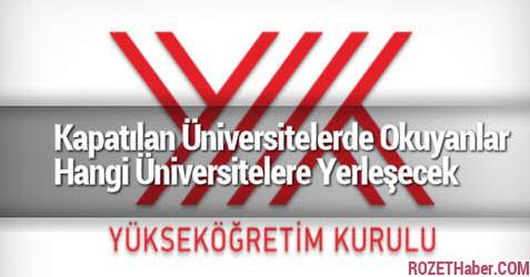 Kapatılan Vakıf Üniversitesi Öğrencileri ÖSYM Puanlarına Göre Yerleşecek