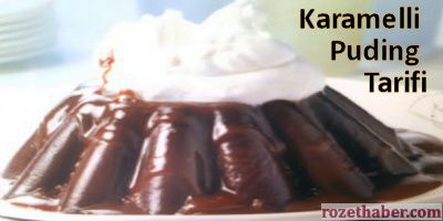 Karamelli Puding Tarifi Karamelli Puding Tarifi
