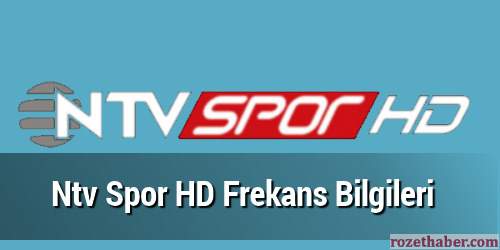 Ntv Spor HD Frekans Bilgileri Türksat 4A Ntv Spor HD Frekans Bilgileri Türksat 4A