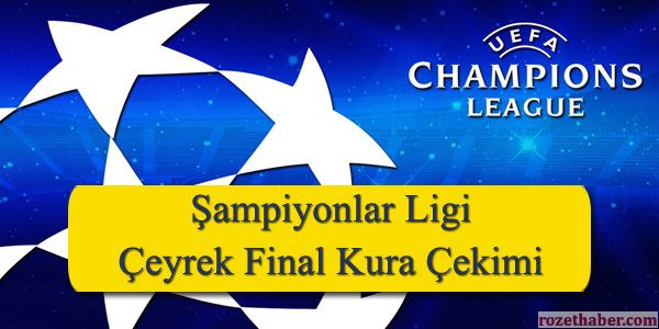 2017 Şampiyonlar Ligi Çeyrek Final Eşleşmeleri Belli Oldu 2017 Şampiyonlar Ligi Çeyrek Final Eşleşmeleri Belli Oldu