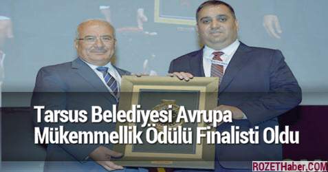 Tarsus Belediyesi Avrupa Mükemmellik Ödülü Finalisti Oldu