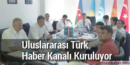 Uluslararası Türk Haber Kanalı Kuruluyor