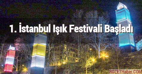 1. İstanbul Işık Festivali Başladı
