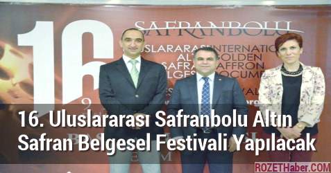 16. Uluslararası Safranbolu Altın Safran Belgesel Festivali Yapılacak