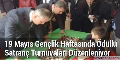 19 Mayıs Gençlik Haftasında Ödüllü Satranç Turnuvaları Düzenleniyor 19 Mayıs Gençlik Haftasında Ödüllü Satranç Turnuvaları Düzenleniyor