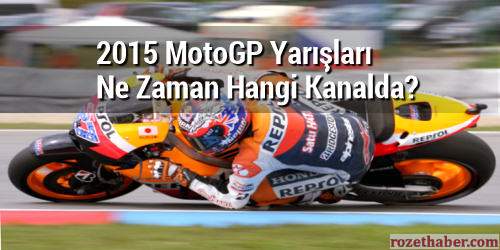 2015 MotoGP Katar Yarışı Ne Zaman Saat Kaçta Hangi Kanalda 2015 MotoGP Katar Yarışı Ne Zaman Saat Kaçta Hangi Kanalda