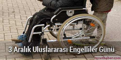 3 Aralık Dünya Engelliler Günü İle İlgili Yazı