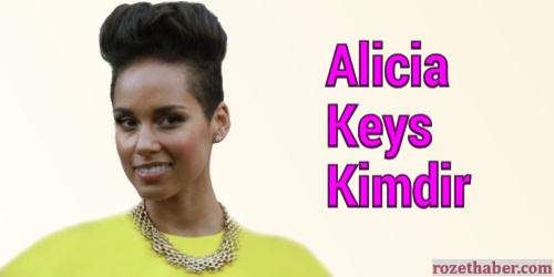 Alicia Keys Kimdir