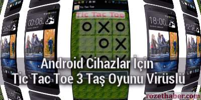 Android Cihazlar İçin Tic Tac Toe 3 Taş Oyunu Virüslü