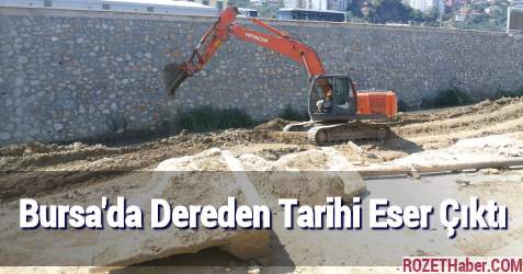 Bursa’da Dereden Tarihi Eser Çıktı