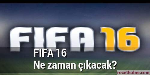 FIFA 16 ne zaman çıkacak