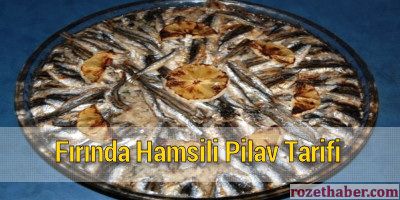 Fırında Hamsili Pilav Nasıl Yapılır Tarifi