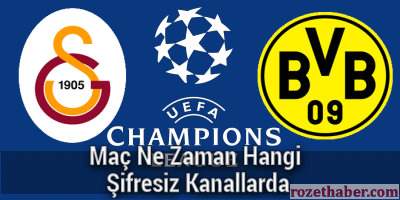 Galatasaray Borussia Dortmund maçı ne zaman saat kaçta hangi kanalda Galatasaray Borussia Dortmund maçı ne zaman saat kaçta hangi kanalda