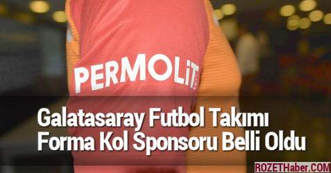 Galatasaray Futbol Takımı Forma Kol Sponsoru Permolit Boya Oldu Galatasaray Futbol Takımı Forma Kol Sponsoru Permolit Boya Oldu