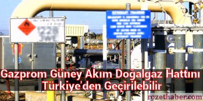 Gazprom Güney Akım Doğalgaz Hattını Türkiye'den Geçirilebilir