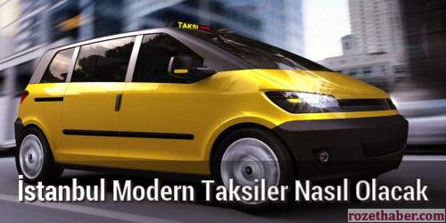 İstanbul Modern Taksiler Nasıl Olacak