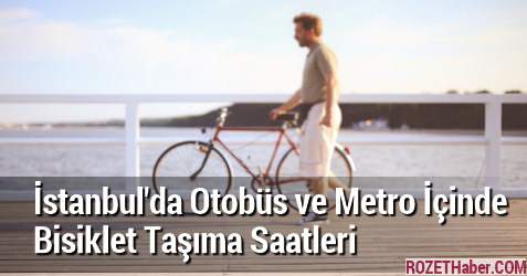 İstanbul'da Otobüs ve Metro İçinde Bisiklet Taşıma Saatleri