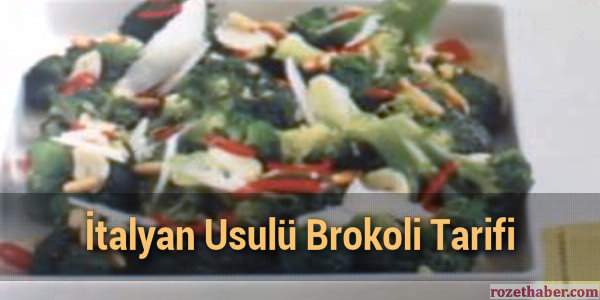 İtalyan Usulü Brokoli Nasıl Yapılır Tarifi