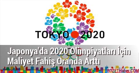 Japonya'da 2020 Olimpiyatları İçin Maliyet Fahiş Oranda Arttı