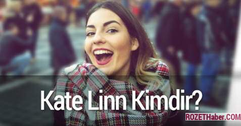 Kate Linn Kimdir