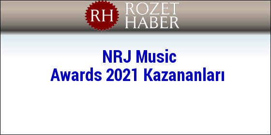 NRJ Music Awards 2021 Kazananları