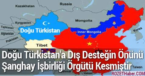 Şanghay İşbirliği Örgütü Doğu Türkistan'a Dış Desteğin Önünü Kesmiştir