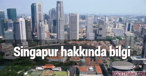 Singapur nerede hangi ülkede kıtada singapur hakkında bilgi