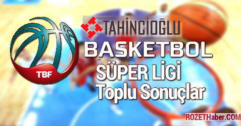 Spor Toto Basketbol Süper Ligi 25. Hafta Maç Sonuçları Spor Toto Basketbol Süper Ligi 25. Hafta Maç Sonuçları