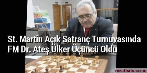 St. Martin Açık Satranç Turnuvasında FM Dr. Ateş Ülker Üçüncü Oldu St. Martin Açık Satranç Turnuvasında FM Dr. Ateş Ülker Üçüncü Oldu