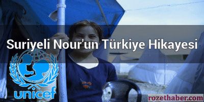 Suriyeli Nour'un Türkiye Hikayesi