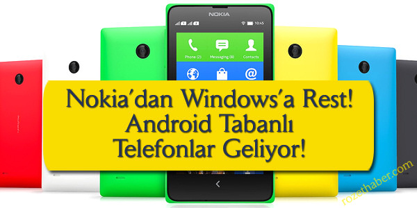 Nokia'dan Android İşletim Sistemli Telefonlar Geliyor