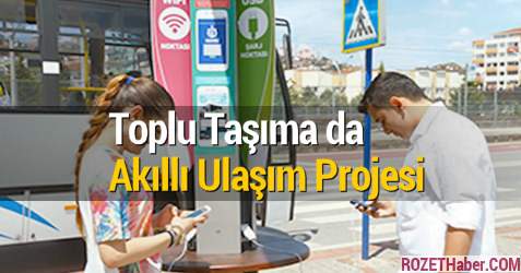 Toplu Ulaşımda Akıllı Ulaşım Projesi