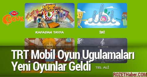 TRT Mobil Oyun Ugulamalarını Psikologlarla Hazırlatıyor Yeni Oyunlar Geldi