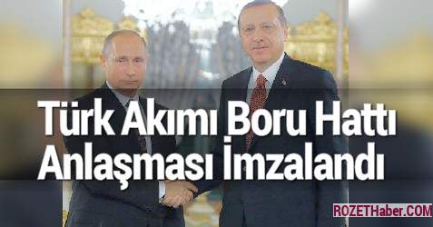 Türk Akımı Doğalgaz Boru Hattı Projesi Rusya Türkiye Arasında İmzalandı