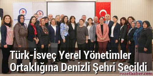 Türk-İsveç Yerel Yönetimler Ortaklığına Denizli Şehri Seçildi