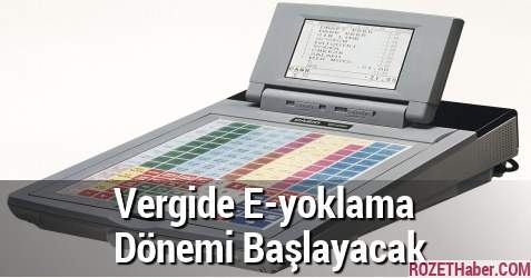 Vergide E-yoklama Dönemi Başlayacak