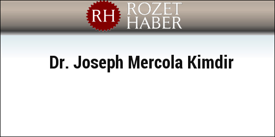 Dr. Joseph Mercola Kimdir