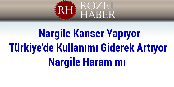 Nargile Kanser Yapıyor Türkiye'de Kullanımı Giderek Artıyor Nargile Haram mı Nargile Kanser Yapıyor Türkiye'de Kullanımı Giderek Artıyor Nargile Haram mı